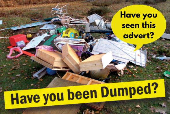 Bags of rubbish with words in yellow asking have you been dumped